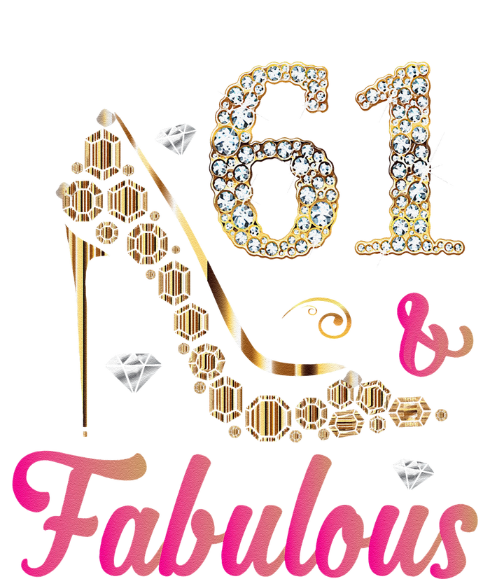 61 And Fabulous Funny 61st Birthday Cute Gift Beautiful Fun T-Shirt