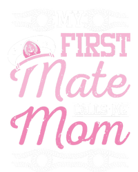 Boating My First Mate Calls Me Mom Gift T-Shirt