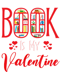 Book Is My Valentine's Day Bookworm And Book Lovers Gift T-Shirt