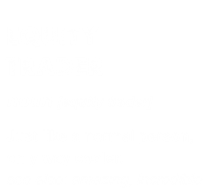 Equity Trader Great Gift Toddler Sweatshirt