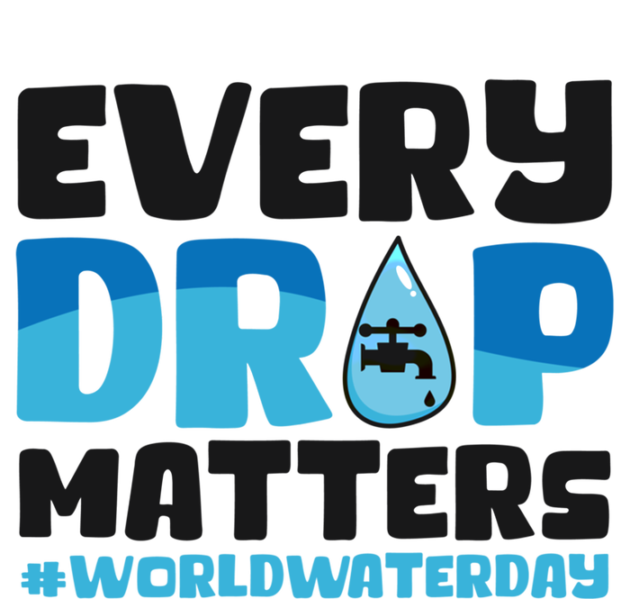 Every Drop Matters World Water Day Save Water Gift Tank Top