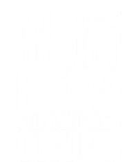 Please Do Not Feed The Whores Drugs Funny Sarcasm Quotes Ladies Essential Flowy Tank