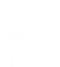 Please Do Not Feed The Whores Drugs Funny Sarcasm Quotes Sustainable Beanie