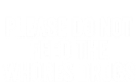 Please Do Not Feed The Whores Drugs Funny Sarcasm Quotes Premium Hoodie