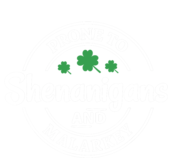 Prone to Shenanigans and Malarkey Funny St. Patricks's Day Women's Strappy Tank