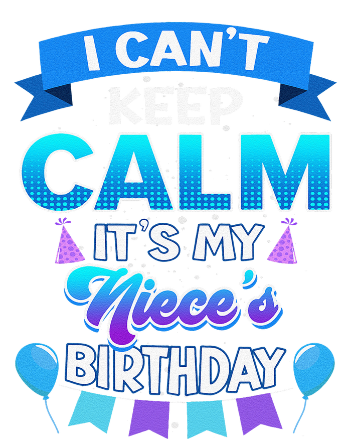 I Cant Keep Calm Its My Niece Birthday Bday Toddler Hoodie