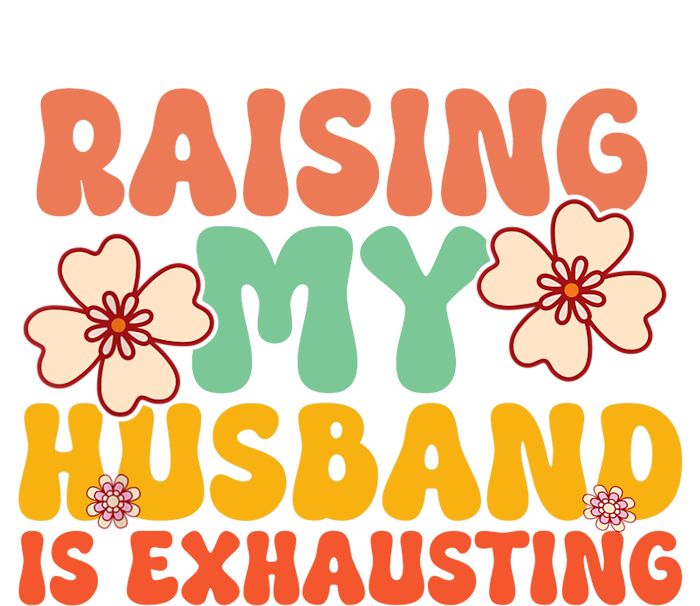 Funny Raising My Husband Is Exhausting Humorous Cute Wife Zip Tote Bag