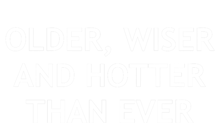 Older, Wiser And Hotter Than Ever, Funny, Jokes, Sarcastic Kids Tie-Dye T-Shirt