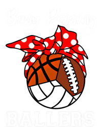 Busy Raising Ballers Volleyball Football Basketball Mom Funny Gift T-Shirt