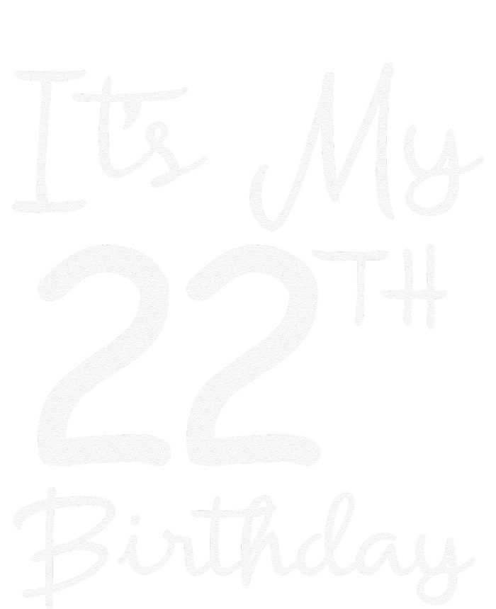 Its My 22nd Birthday 22 Years Old Bday Gift 22nd Birthday Pajama Set