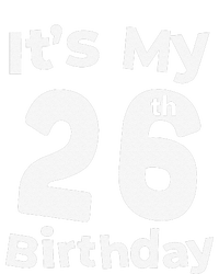 Its My 26th Birthday 26 Years Old Bday Gift 26th Birthday T-Shirt