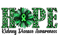 Hope Kidney Disease Awareness Leopard Sunflower Green Ribbons Healthier T-Shirt