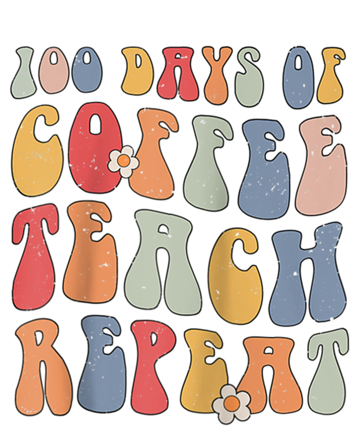 Groovy 100 Days Of Coffee Teach Repeat Retro Cool Gift Toddler Sweatshirt