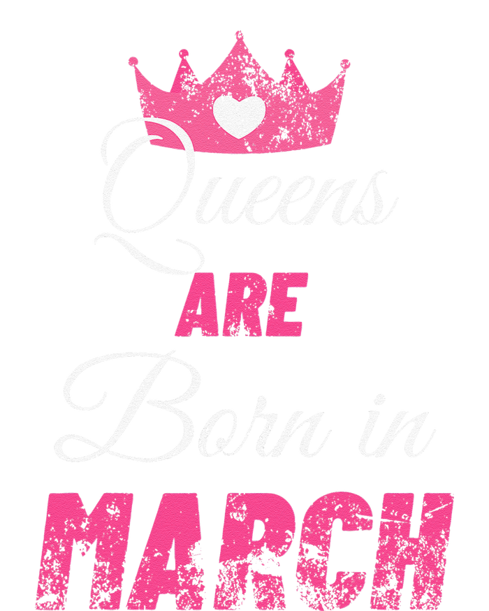 Queens Are Born In March Distressed Birthday Gift T-Shirt