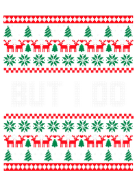 But I Do I Don't Do Matching Sweaters Ugly Christmas Couples Meaningful Gift Sweatshirt