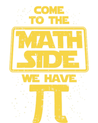 Come To The Math Side We Have Pi Funny Gift Day Math Geek Galaxy Gift Tie-Dye T-Shirt