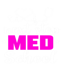 Next Stop Med School Future Doctor Medical Student Gift Long Sleeve Shirt