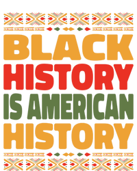 Black History Is American History Black History Month Great Gift Tall Sweatshirt