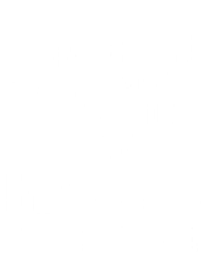 I Am Black Every Month But This Month I'm Blackity Black Great Gift Women's Tri-Blend 3/4-Sleeve Raglan Shirt