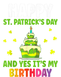 Happy St Patricks Day And Yes Its My Birthday T-Shirt