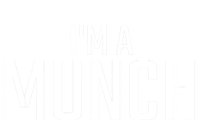 I'm A Munch Funny I'm A Munch T-Shirt