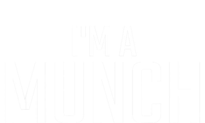 I'm A Munch Funny I'm A Munch T-Shirt