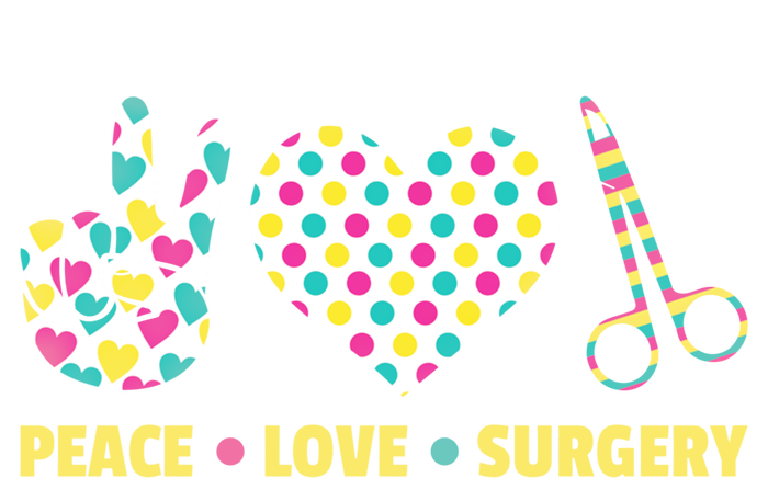 Peace Love Surgery Open Heart Surgery For Patients Cute Gift Poster