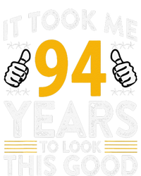 94th Birthday It Took Me 94 Years Good Funny 94 Year Old T-Shirt