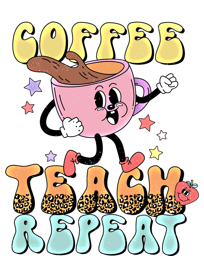 Retro Coffee Teach Repeat Teacher Life Back To School Outfit Gift T-Shirt