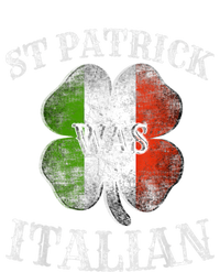 St Patrick Was Italian St Patrick's Day Funny Sweatshirt