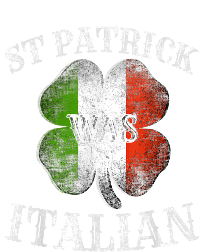 St Patrick Was Italian St Patrick's Day Funny Sweatshirt