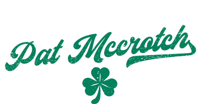 Pat McCrotch Dirty Adult Irish ST PATRICKS DAY Garment-Dyed Heavyweight T-Shirt