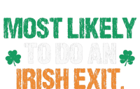 Most Likely To Do An Irish Exit Funny Saying Vintage T-Shirt