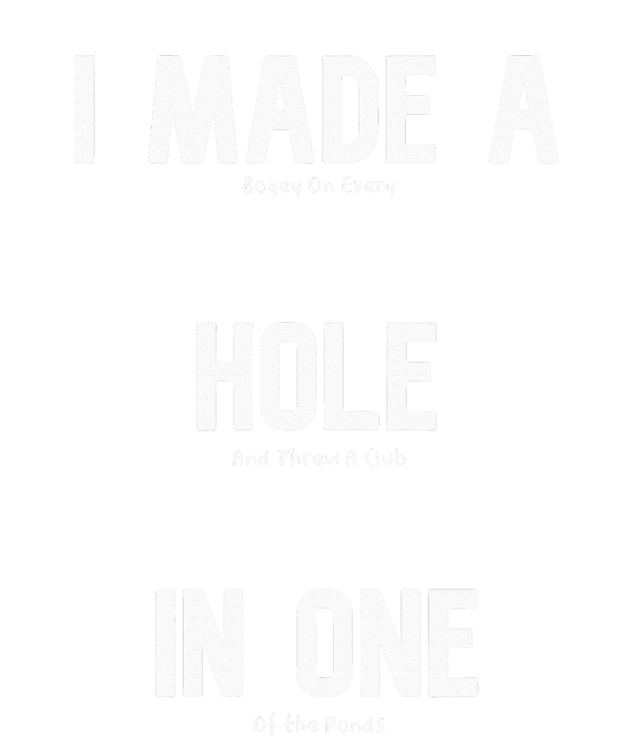 I Made A Hole In One Funny Golf Slice Humor Golfing Golfer Kids Long Sleeve Shirt