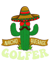 Nacho Average Golfer Golfing Lover Golf Tournament Hobby T-Shirt