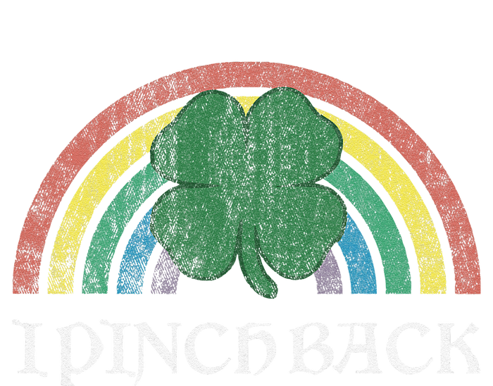 I Pinch Back Shamrock St. Patrick's Day Saint Paddys Rainbow T-Shirt