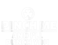 Pinch Me And I'll Punch You Funny Happy St. Patrick's Day Women's T-Shirt