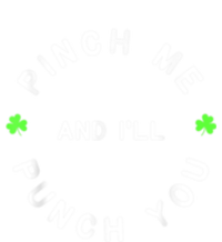 Pinch Me And I'll Punch You Funny Happy St. Patrick's Day Ladies Long Sleeve Shirt