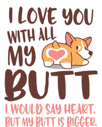 I Love You With All My Butt Funny Corgi Dog Valentine's Day Gift Ladies Essential Flowy Tank