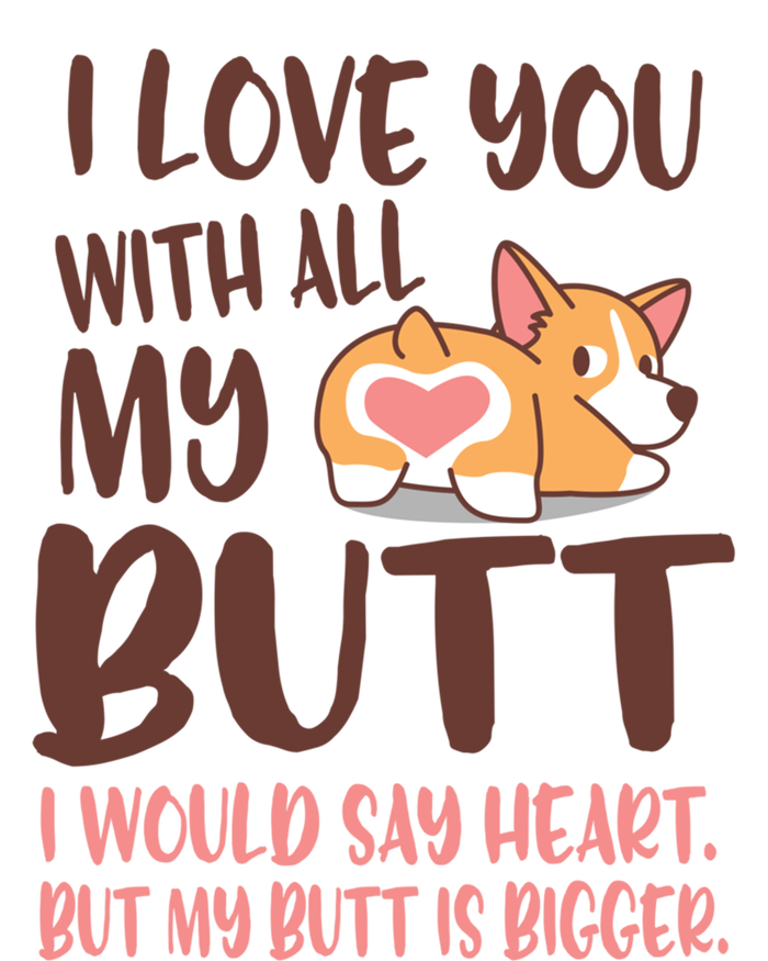 I Love You With All My Butt Funny Corgi Dog Valentine's Day Gift Ladies Essential Flowy Tank