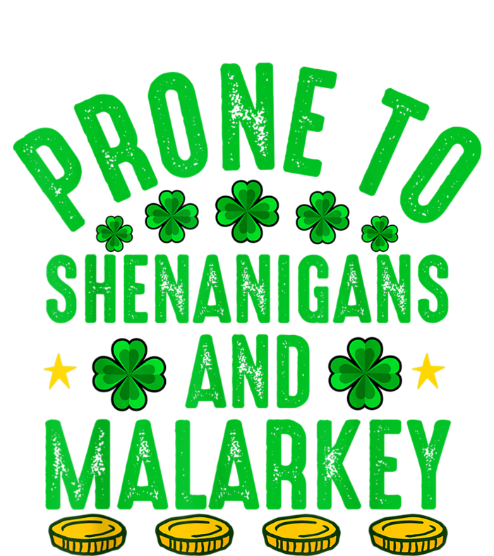 Prone To Shenanigans And Malarkey St Patricks Day Men Women's T-Shirt