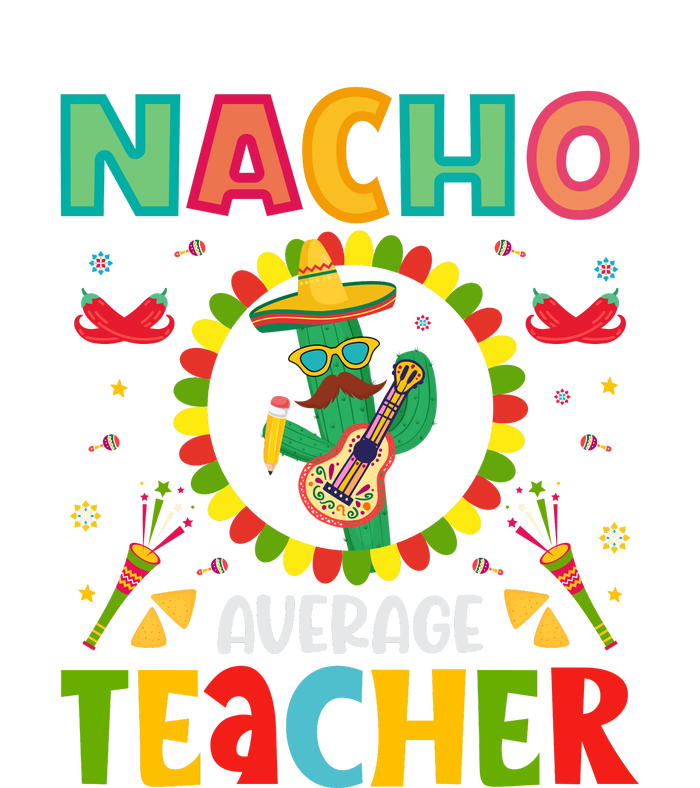 Nacho Average Teacher, Cinco De Mayo Mexican Fiesta Funny Tank Top