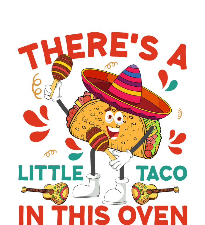 Cinco De Mayo Pregnancy Theres Taco In This Oven Baby Reveal T-Shirt