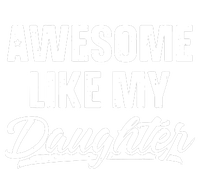 Awesome Like My Daughter Parents' Day T-Shirt