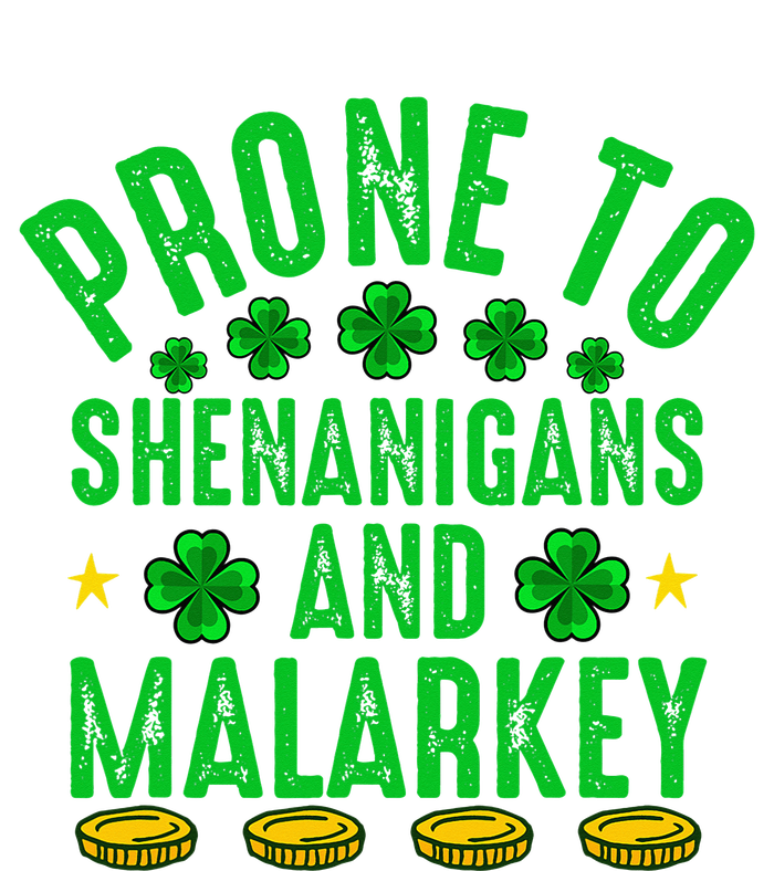 Prone To Shenanigans And Malarkey St Patricks Day Hoodie