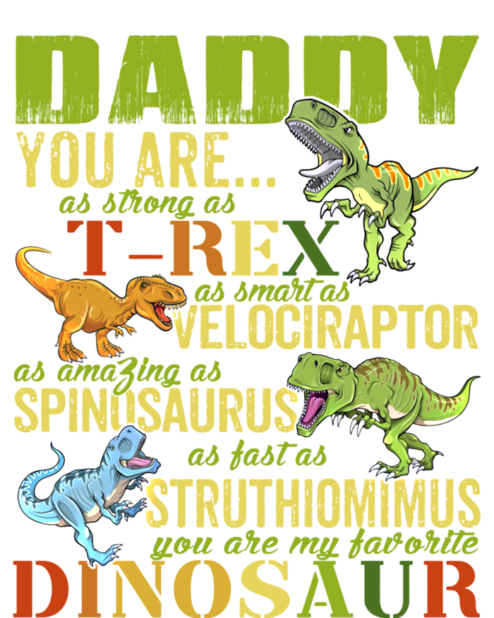 Daddysaurus Daddy You Are As Strong As T Rex Funny Dinosaur Gift T-Shirt