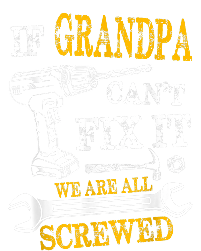 If Grandpa Cant Fix It Were All Screwed Fathers Day Funny Kids Hoodie