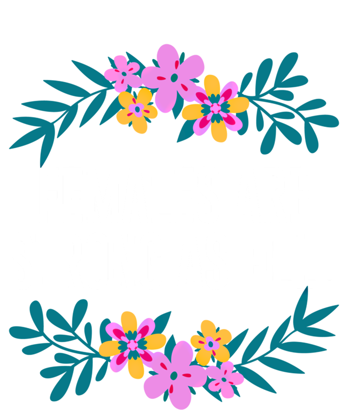 Females Are Strong As Hell Feminist Gender Equality Gift Ladies Essential Flowy Tank