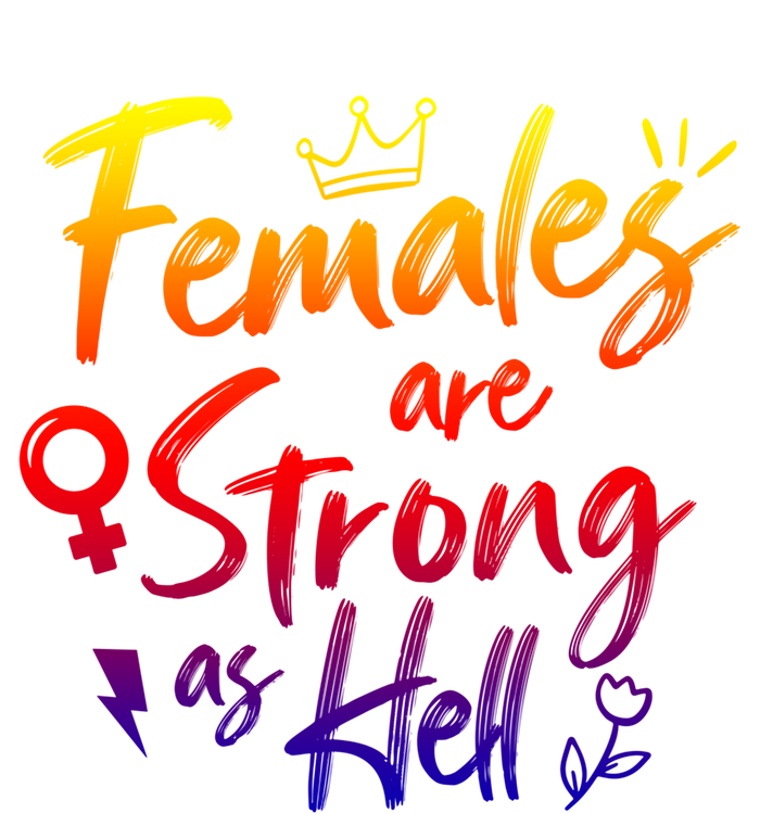 Feminist Females Are Strong As Hell Gift Tank Top