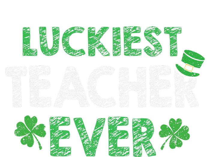 Saint Patrick's Day Luckiest Teacher Ever Funny Gift T-Shirt